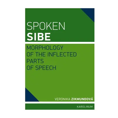 Spoken Sibe: Morphology of the Inflected Parts of Speech