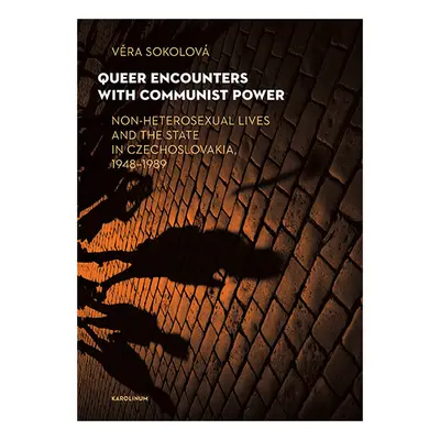 Queer Encounters with Communist Power