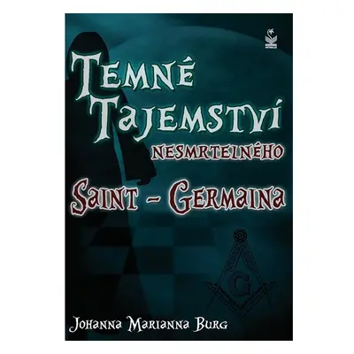 Temné tajemství nesmrtelného Saint-Germaina