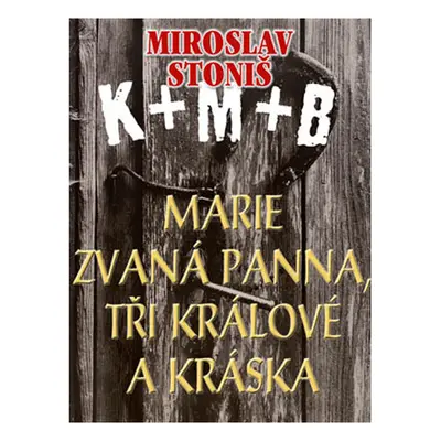 Marie zvaná Panna, tři králové a Kráska