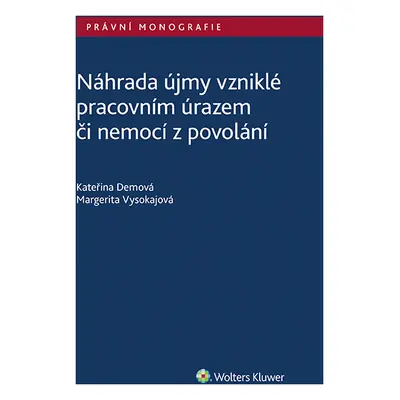 Náhrada újmy vzniklé pracovním úrazem či nemocí z povolání