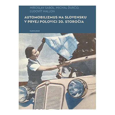 Automobilizmus na Slovensku v prvej polovici 20. storočia