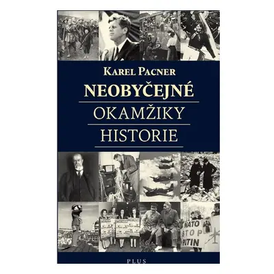 Neobyčejné okamžiky historie