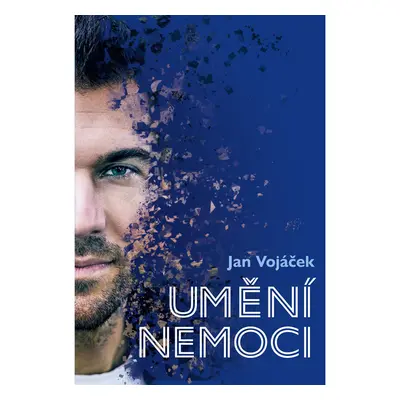 Jan Vojáček: Umění nemoci