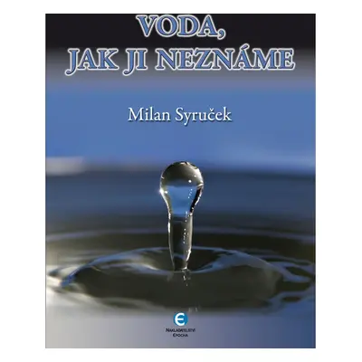 Voda, jak ji neznáte