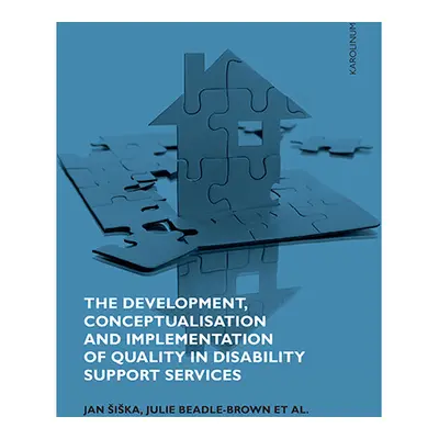 The Development, Conceptualisation and Implementation of Quality in Disability Support Services