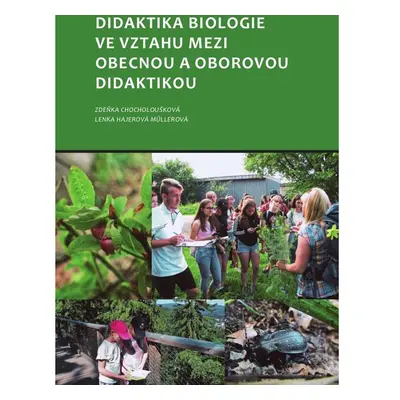 Didaktika biologie ve vztahu mezi obecnou a oborovou didaktikou