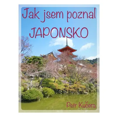 Jak jsem poznal Japonsko