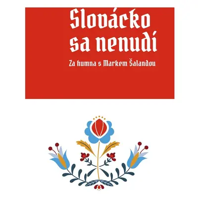 Slovácko sa nenudí