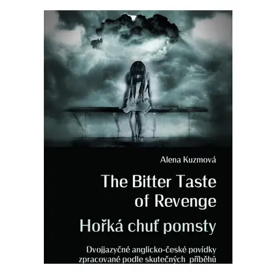 The Bitter Taste of Revenge / Hořká chuť pomsty