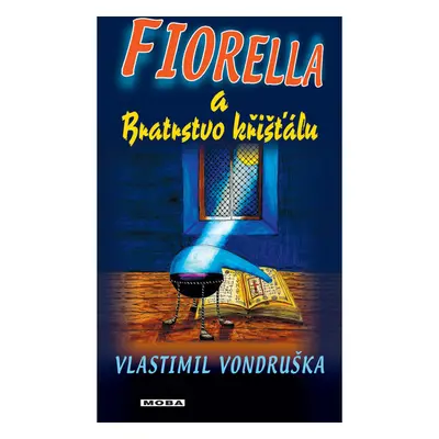 Fiorella a Bratrstvo křišťálu