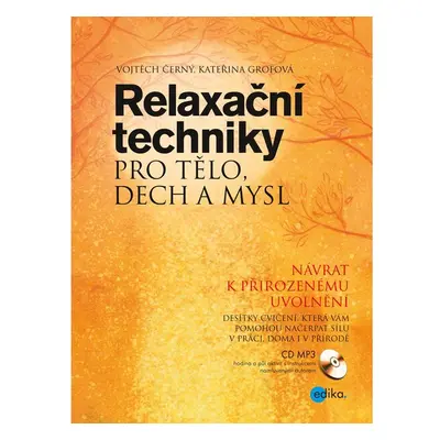 Relaxační techniky pro tělo, dech a mysl