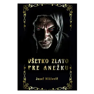 Všetko zlato pre Anežku