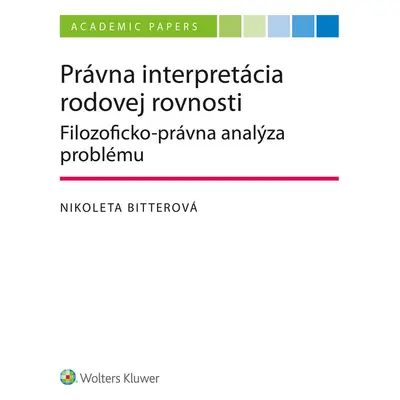 Právna interpretácia rodovej rovnosti (Filozoficko-právna analýza problému)