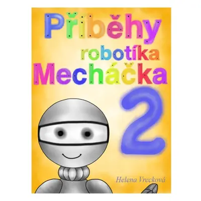 Příběhy robotíka Mecháčka 2