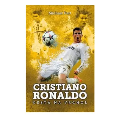 Cristiano Ronaldo: cesta na vrchol