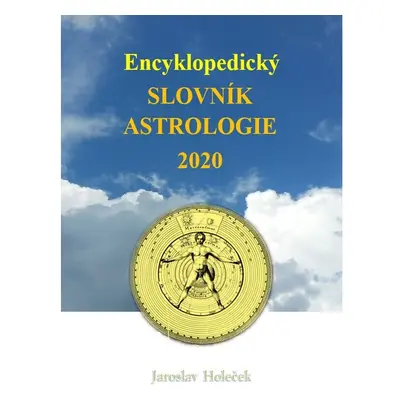 Encyklopedický slovník astrologie 2020