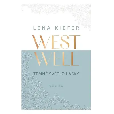 Westwell: Temné světlo lásky