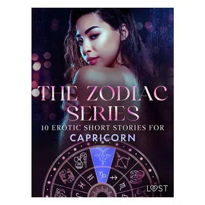 The Zodiac Series: 10 Erotic Short Stories for Capricorn