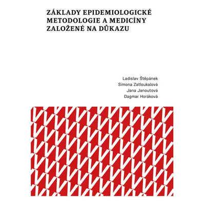 Základy epidemiologické metodologie a medicíny založené na důkazu