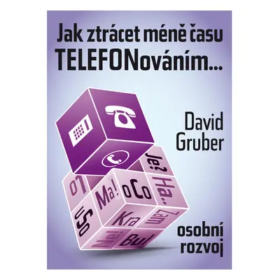 Jak ztrácet méně času telefonováním