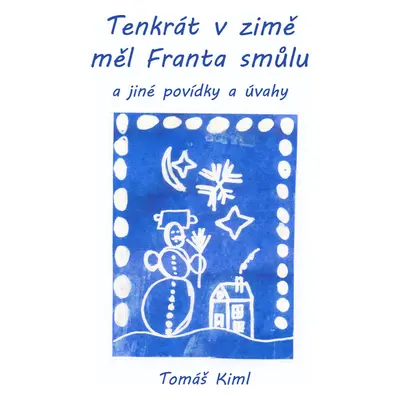 Tenkrát v zimě měl Franta smůlu