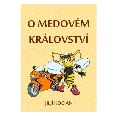 O Medovém království