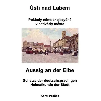 Ústí nad Labem - poklady německojazyčné vlastivědy města