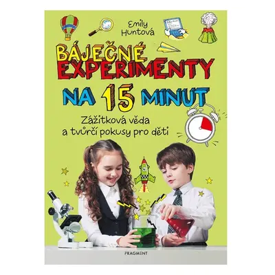 Báječné experimenty na 15 minut