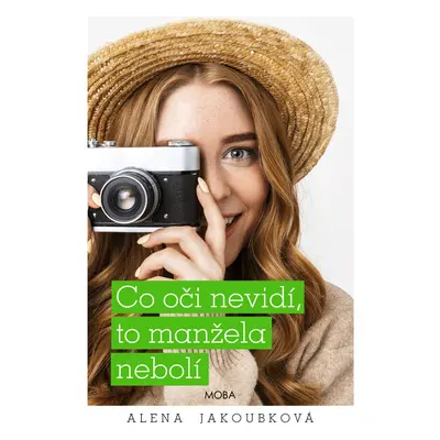 Co oči nevidí, to manžela nebolí