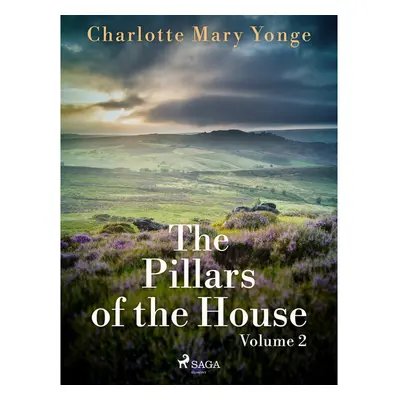 The Pillars of the House Volume 2