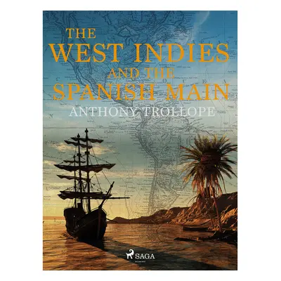 The West Indies and the Spanish Main