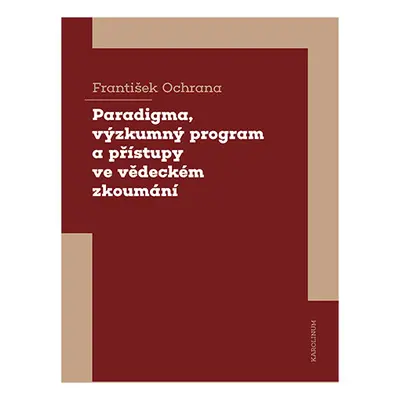 Paradigma, výzkumný program a přístupy ve vědeckém zkoumání