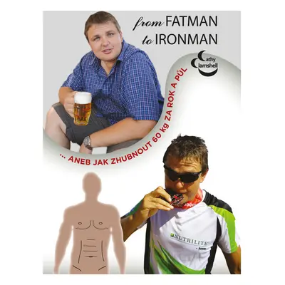 From fatman to ironman