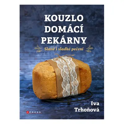 Kouzlo domácí pekárny