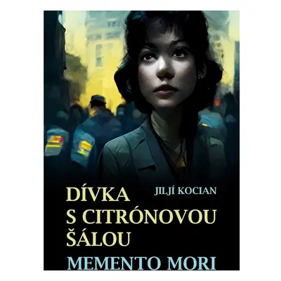 Dívka s citrónovou šálou / Memento mori