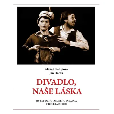 Divadlo, naše láska