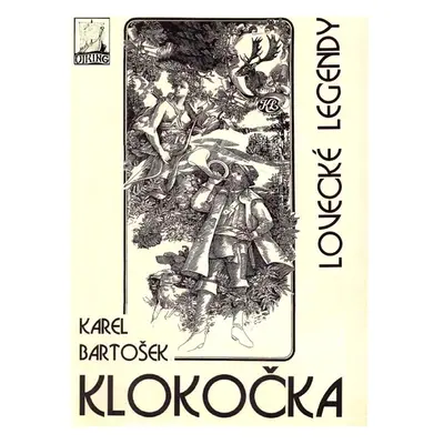 Klokočka, lovecké legendy