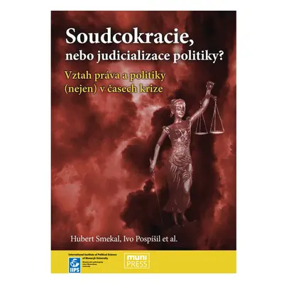 Soudcokracie, nebo judicializace politiky?