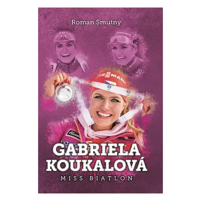 Gabriela Koukalová: miss biatlon