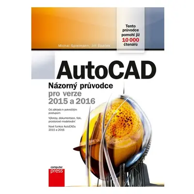 AutoCAD: Názorný průvodce pro verze 2015 a 2016