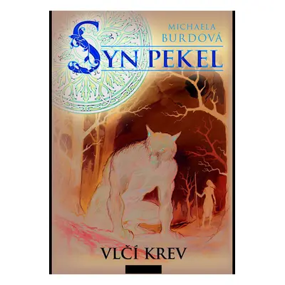 Syn pekel – Vlčí krev