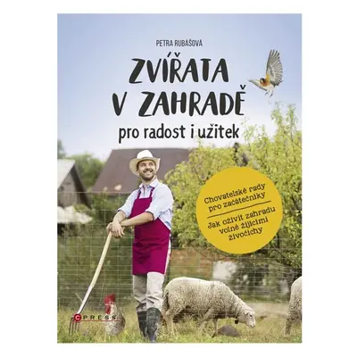 Zvířata v zahradě - pro radost i užitek