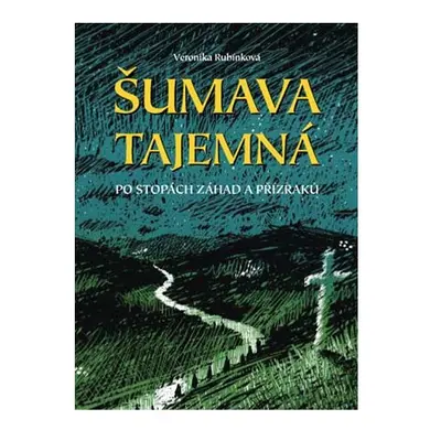 Šumava tajemná