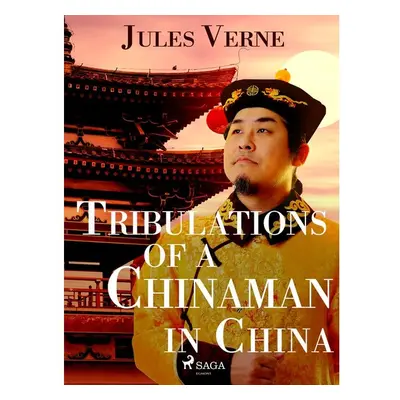 Tribulations of a Chinaman in China