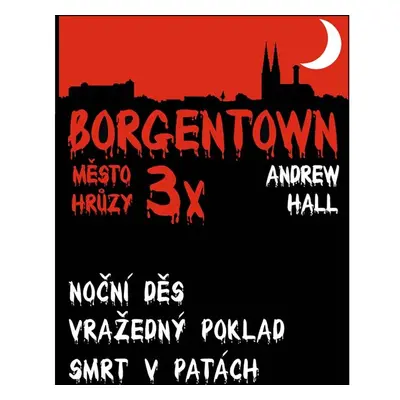 3x Borgentown - město hrůzy 3