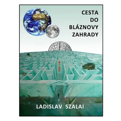 Cesta do bláznovy zahrady