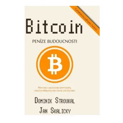 Bitcoin: Peníze budoucnosti