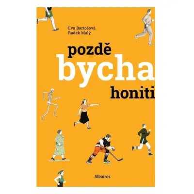 Pozdě bycha honiti