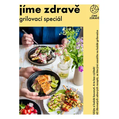 Jíme zdravě – Grilovací speciál